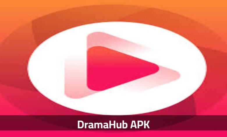 تحميل تطبيق DramaHub APK بدون اعلانات: استمتع بمشاهدة الأفلام والمسلسلات مجاناً